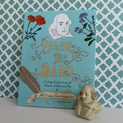Color the Bard: A Coloring Book Featuring the Sonnets, Sound, and Fury of William Shakespeare