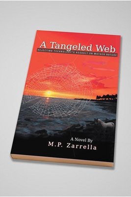 A Tangeled Web: Rejecting Technology's Assault on Mother Nature | Paperback